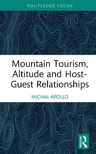 Cover image for Mountain Tourism, Altitude and Host-Guest Relationships
