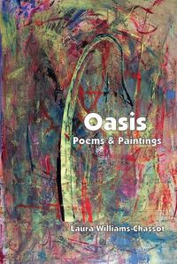 Cover image for Oasis: Poems & Paintings