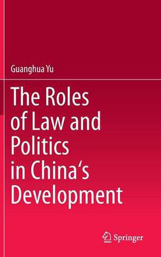 Cover image for The Roles of Law and Politics in China's Development