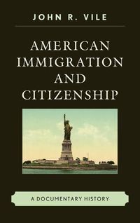 Cover image for American Immigration and Citizenship: A Documentary History