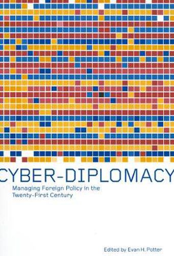 Cover image for Cyber-Diplomacy: Managing Foreign Policy in the Twenty-First Century