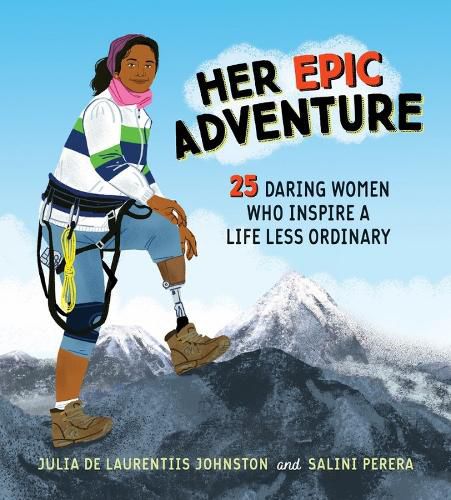 Cover image for Her Epic Adventure: 25 Daring Women Who Inspire a Life Less Ordinary