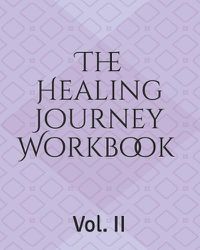 Cover image for The Healing Journey Workbook