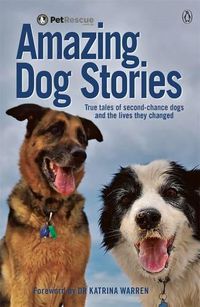 Cover image for PetRescue's Amazing Dog Stories