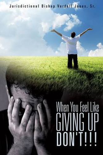 Cover image for When You Feel Like Giving Up Don't!!!