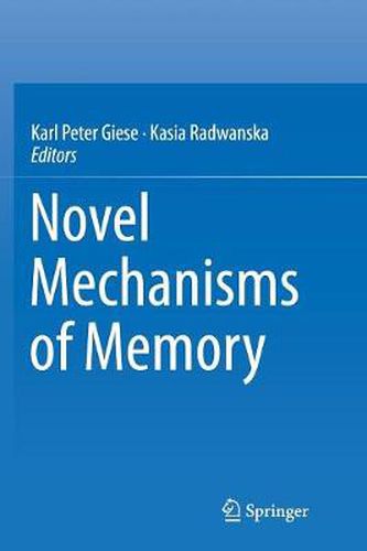 Novel Mechanisms of Memory