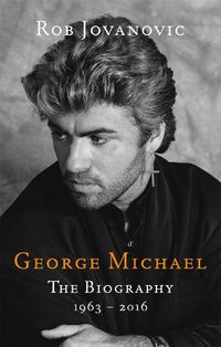 Cover image for George Michael: The biography