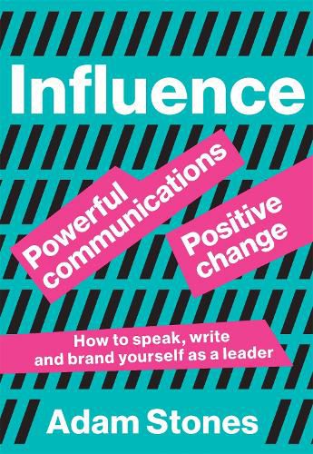 Cover image for Influence: Powerful Communications, Positive Change