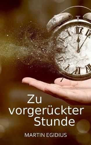 Cover image for Zu vorgeruckter Stunde: Roman