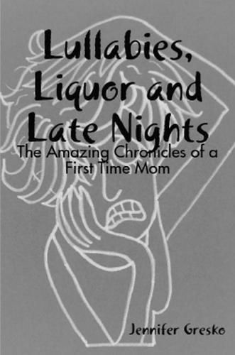 Cover image for Lullabies, Liquor and Late Nights