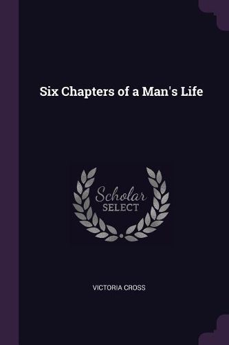 Cover image for Six Chapters of a Man's Life