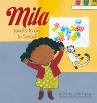 Cover image for Mila Wants to Go to School