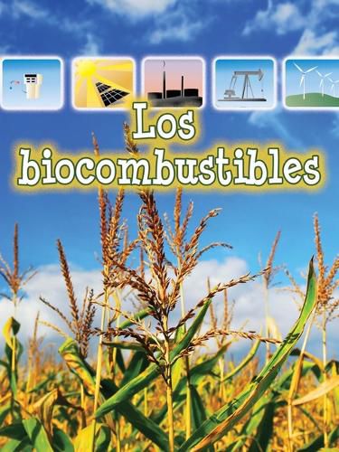 Cover image for Los Biocombustibles: Biofuels