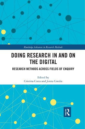 Cover image for Doing Research In and On the Digital: Research Methods across Fields of Enquiry