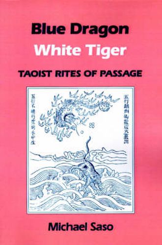 Cover image for Blue Dragon, White Tiger: Taoist Rites of Passage