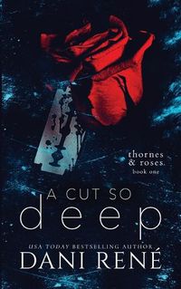 Cover image for A Cut so Deep (Thornes & Roses Book One): Limited Edition