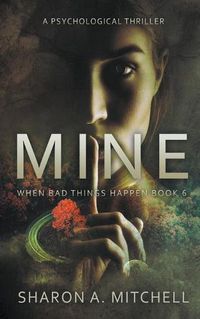 Cover image for Mine: A Psychological Thriller