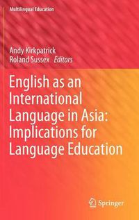 Cover image for English as an International Language in Asia: Implications for Language Education