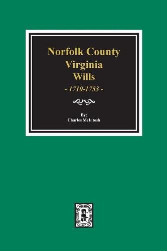 Norfolk County, Virginia Wills, 1710-1753.