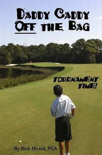 Cover image for Daddy Caddy Off the Bag: Tournament Time!