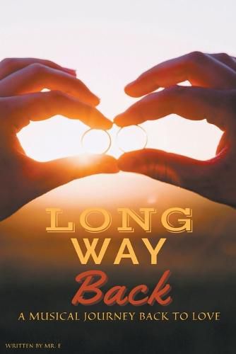 Cover image for Long Way Back: A Musical Journey Back to Love