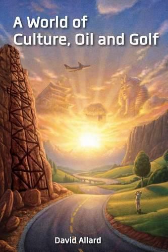 Cover image for A World of Culture, Oil and Golf