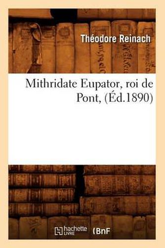 Cover image for Mithridate Eupator, Roi de Pont, (Ed.1890)