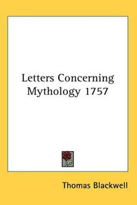 Cover image for Letters Concerning Mythology 1757