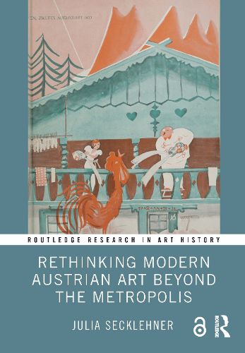 Cover image for Rethinking Modern Austrian Art Beyond the Metropolis