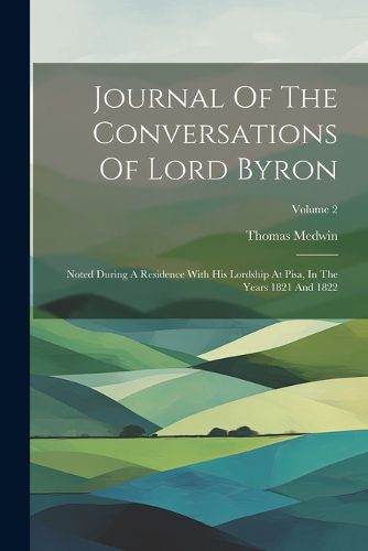 Cover image for Journal Of The Conversations Of Lord Byron