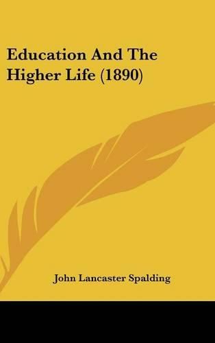 Education and the Higher Life (1890)