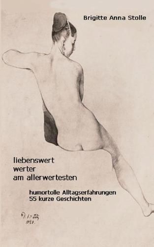 Cover image for Liebenswert - werter - am allerwertesten: Humortolle Alltagserfahrungen - 55 kurze Geschichten