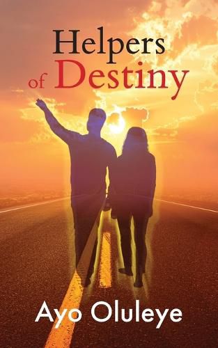 Cover image for Helpers of Destiny: Leveraging people God brings into your life to fulfil your destiny.