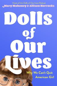 Cover image for Dolls of Our Lives