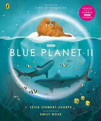 Cover image for Blue Planet II: For young wildlife-lovers inspired by David Attenborough's series