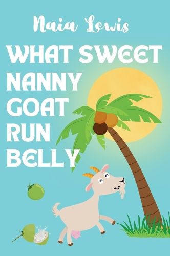 Cover image for What Sweet Nanny Goat Run Belly