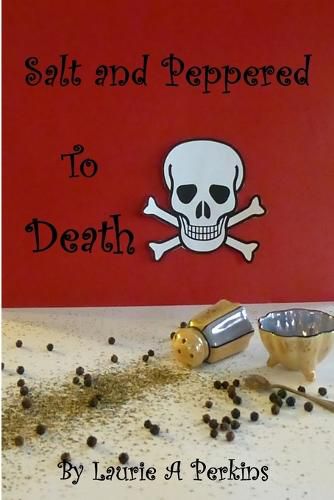 Cover image for Salt and Peppered to Death