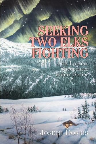 Cover image for Seeking Two Elks Fighting