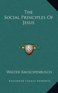 Cover image for The Social Principles of Jesus