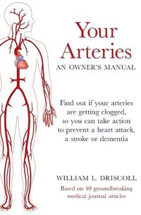 Cover image for Your Arteries-An Owner's Manual