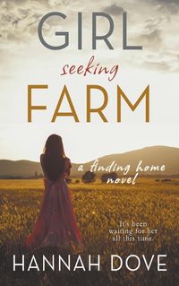 Cover image for Girl Seeking Farm (A Finding Home Novel)