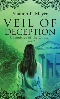 Cover image for Veil of Deception: Chronicles of the Chosen, book 2