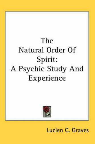 Cover image for The Natural Order of Spirit: A Psychic Study and Experience