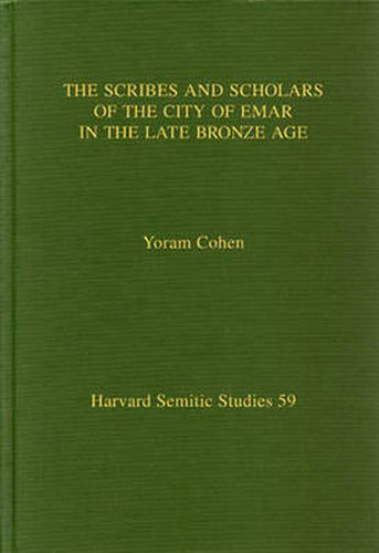 Cover image for The Scribes and Scholars of the City of Emar in the Late Bronze Age