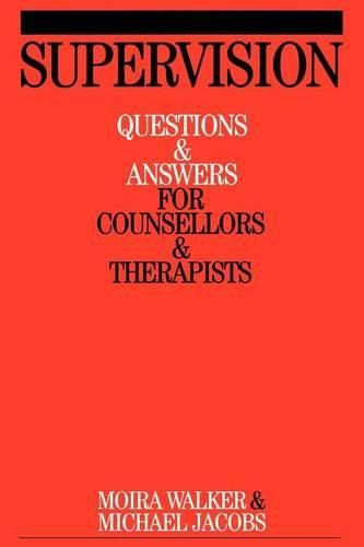 Cover image for Supervision: Questions and Answers for Counsellors and Therapists