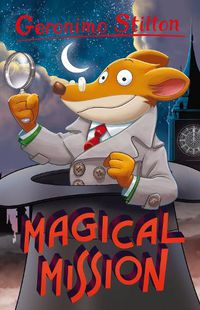 Cover image for Geronimo Stilton: Magical Mission