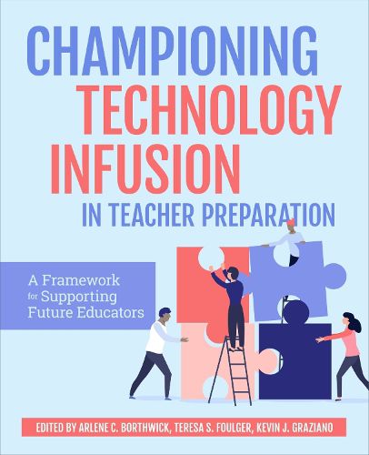 Cover image for Championing Technology Infusion in Teacher Preparation: A Framework for Supporting Future Educators