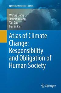 Cover image for Atlas of Climate Change: Responsibility and Obligation of Human Society