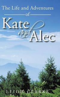 Cover image for The Life and Adventures of Kate and Alec