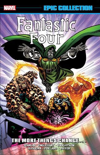 FANTASTIC FOUR EPIC COLLECTION: THE MORE THINGS CHANGE... [NEW PRINTING]